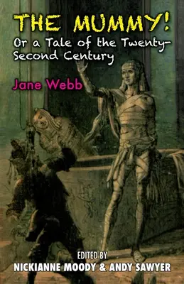 Mamička: Alebo príbeh z dvadsiateho druhého storočia - The Mummy: Or a Tale of the Twenty-Second Century