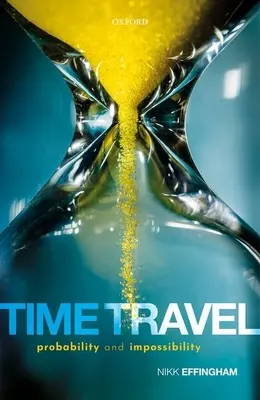 Cestovanie v čase: Pravdepodobnosť a nemožnosť - Time Travel: Probability and Impossibility