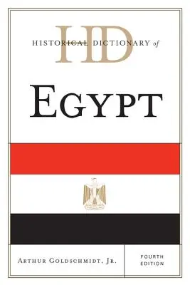 Historický slovník Egypta, štvrté vydanie - Historical Dictionary of Egypt, Fourth Edition