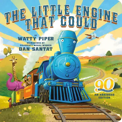 Malá mašinka, ktorá mohla: 90. výročie: Vydanie: Skrátené vydanie - The Little Engine That Could: 90th Anniversary: An Abridged Edition