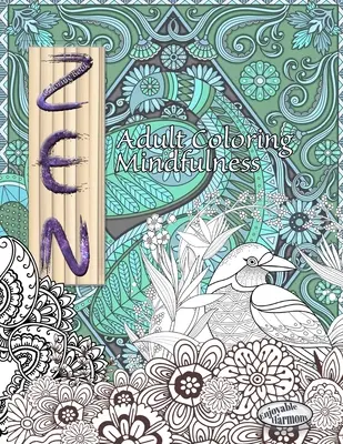 Kniha na vyfarbovanie ZEN. Omaľovánky pre dospelých Mindfulness: Vychutnajte si vedomé vyfarbovanie s touto zenovou knihou na vyfarbovanie pre dospelých. - ZEN Coloring Book. Adult Coloring Mindfulness: Enjoy mindful coloring with this zen coloring book for adults