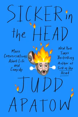 Chorá hlava: Ďalšie rozhovory o živote a komédii - Sicker in the Head: More Conversations about Life and Comedy