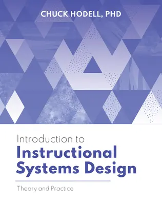 Úvod do navrhovania inštruktážnych systémov: Teória a prax - Introduction to Instructional Systems Design: Theory and Practice