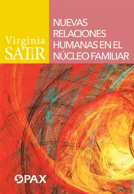 Nuevas Relaciones Humanas En El Ncleo Familiar