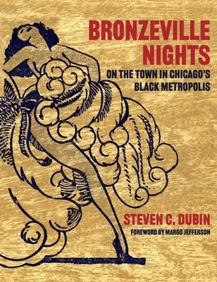 Bronzové noci: V meste v černošskej metropole Chicaga - Bronzeville Nights: On the Town in Chicago's Black Metropolis