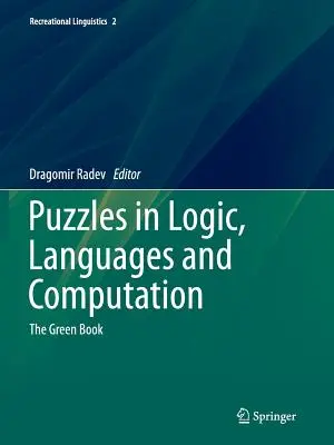 Hádanky v logike, jazykoch a výpočtoch: Zelená kniha - Puzzles in Logic, Languages and Computation: The Green Book