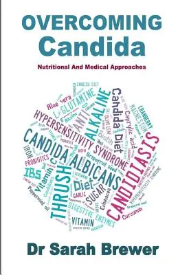 Prekonanie kandidy: výživové a lekárske prístupy - Overcoming Candida: Nutritional And Medical Approaches