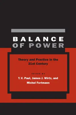 Rovnováha moci: teória a prax v 21. storočí - Balance of Power: Theory and Practice in the 21st Century