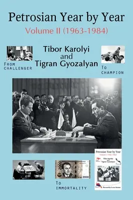 Petrosian rok po roku: (1963-1984) - Petrosian Year by Year: Volume II (1963-1984)