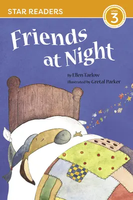 Priatelia v noci (edícia pre hviezdnych čitateľov) - Friends at Night (Star Readers Edition)