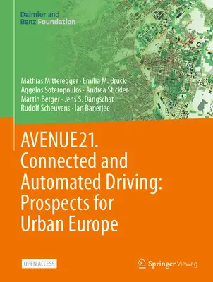 Avenue21. Pripojené a automatizované jazdenie: Vyhliadky pre mestskú Európu - Avenue21. Connected and Automated Driving: Prospects for Urban Europe