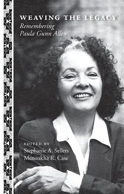 Tkanie dedičstva: Spomienka na Paulu Gunn Allenovú - Weaving the Legacy: Remembering Paula Gunn Allen