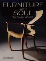 Nábytok s dušou: Majstri stolári a ich remeslo - Furniture With Soul: Master Woodworkers And Their Craft