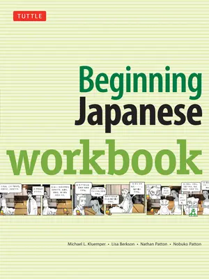 Cvičebnica japončiny pre začiatočníkov: Revidované vydanie: Cvičenie hovorovej japončiny, gramatika, kandži a kana - Beginning Japanese Workbook: Revised Edition: Practice Conversational Japanese, Grammar, Kanji & Kana