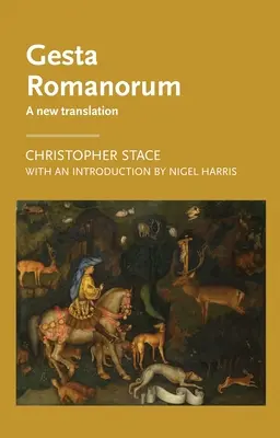 Gesta Romanorum: Nový preklad - Gesta Romanorum: A New Translation