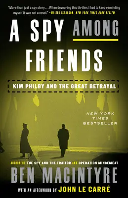 Špión medzi priateľmi: Kim Philby a veľká zrada - A Spy Among Friends: Kim Philby and the Great Betrayal