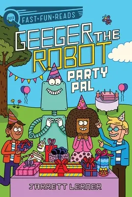 Párty kamarát: Robot Geeger - Party Pal: Geeger the Robot