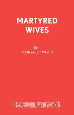 Umučené manželky - Martyred Wives