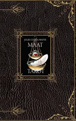 MAAT Tarot: Jedinečná interpretácia tarotu od umelkyne Julie Cuccia-Watts - The MAAT Tarot: A unique interpretation of tarot by artist Julie Cuccia-Watts