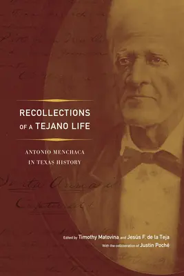 Spomienky na život Tejanov: Antonio Menchaca v dejinách Texasu - Recollections of a Tejano Life: Antonio Menchaca in Texas History