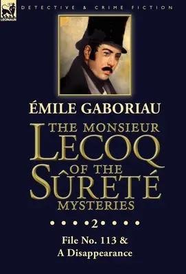Monsieur Lecoq z knihy Záhady Sret: Zmiznutie - The Monsieur Lecoq of the Sret Mysteries: Volume 2- File No. 113 & A Disappearance
