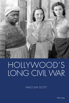Dlhá občianska vojna v Hollywoode - Hollywood's Long Civil War