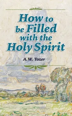 Ako byť naplnený Duchom Svätým - How to be Filled with the Holy Spirit