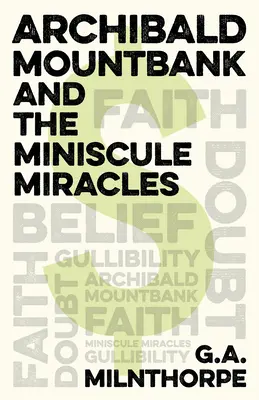 Archibald Mountbank a miniatúrne zázraky - Archibald Mountbank and the Miniscule Miracles