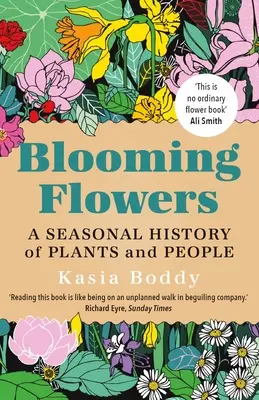 Rozkvitnuté kvety: Sezónne dejiny rastlín a ľudí - Blooming Flowers: A Seasonal History of Plants and People