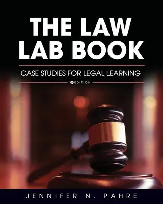 Kniha o právnickom laboratóriu: Prípadové štúdie pre právne vzdelávanie - The Law Lab Book: Case Studies for Legal Learning