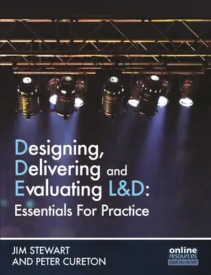 Navrhovanie, realizácia a hodnotenie L&d: Základy pre prax - Designing, Delivering and Evaluating L&d: Essentials for Practice