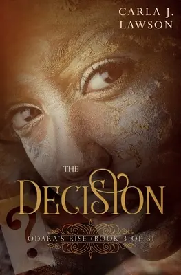 Rozhodnutie: Rozhodnutie: Odarin vzostup (kniha 3 z 3) - The Decision: Odara's Rise (Book 3 Of 3)