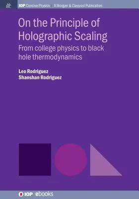 O princípe holografického škálovania: Od vysokoškolskej fyziky po termodynamiku čiernych dier - On the Principle of Holographic Scaling: From College Physics to Black Hole Thermodynamics