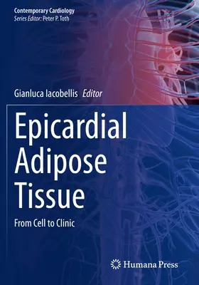 Epikardiálne tukové tkanivo: Od bunky po kliniku - Epicardial Adipose Tissue: From Cell to Clinic