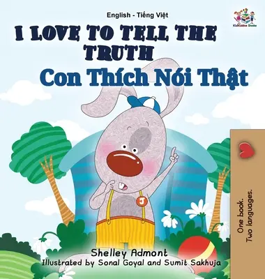 I Love to Tell the Truth: anglicko-vietnamské dvojjazyčné vydanie - I Love to Tell the Truth: English Vietnamese Bilingual Edition