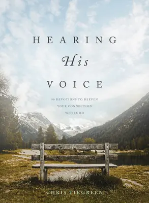 Počuť jeho hlas: 90 pobožností na prehĺbenie spojenia s Bohom - Hearing His Voice: 90 Devotions to Deepen Your Connection with God