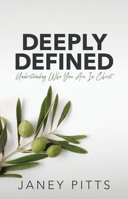 Hlboko definované: Pochopenie toho, kým ste v Kristovi - Deeply Defined: Understanding Who You Are in Christ