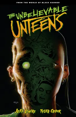Neuveriteľní Unteens: Zo sveta Čierneho kladiva 1. zväzok - The Unbelievable Unteens: From the World of Black Hammer Volume 1
