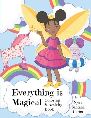 Všetko je čarovné Kniha na vyfarbovanie a aktivity - Everything Is Magical Coloring And Activity Book