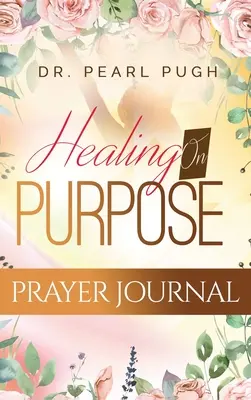 Cieľavedomé liečenie - Healing On Purpose