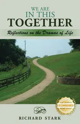 Sme v tom spolu: Stark Stark: Spolu sme v jednom tíme: Úvahy o životných drámach - We Are in This Together: Reflections on the Dramas of Life