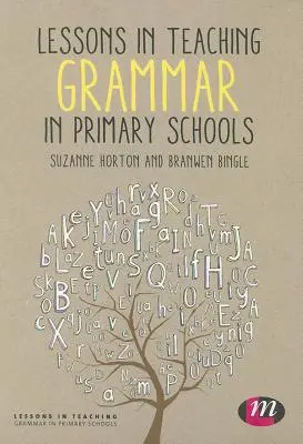 Lekcie vyučovania gramatiky na základných školách - Lessons in Teaching Grammar in Primary Schools