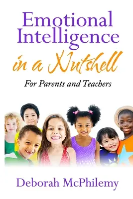 Emočná inteligencia v kocke: pre rodičov a učiteľov - Emotional Intelligence in a Nutshell: for Parents and Teachers