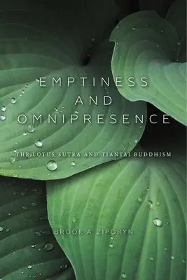 Prázdnota a všadeprítomnosť: Základný úvod do budhizmu Tiantai - Emptiness and Omnipresence: An Essential Introduction to Tiantai Buddhism