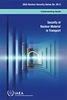 Bezpečnosť jadrových materiálov pri preprave - Security of Nuclear Material in Transport