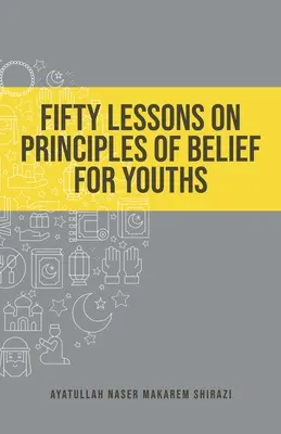 Päťdesiat lekcií o zásadách viery pre mládež - Fifty Lessons on Principles of Belief for Youths