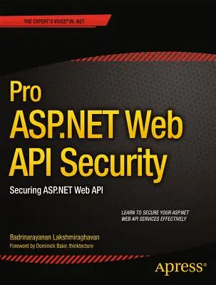 Pro ASP.NET Web API Security: Zabezpečenie ASP.NET Web API - Pro ASP.NET Web API Security: Securing ASP.NET Web API
