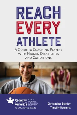Oslovte každého športovca: Príručka pre trénerov hráčov so skrytým postihnutím a zdravotným stavom - Reach Every Athlete: A Guide to Coaching Players with Hidden Disabilities and Conditions