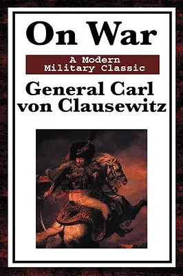 O vojne: Moderná vojenská klasika - On War: A Modern Military Classic