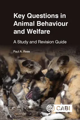 Kľúčové otázky zo správania a starostlivosti o zvieratá: Príručka na štúdium a opakovanie - Key Questions in Animal Behaviour and Welfare: A Study and Revision Guide